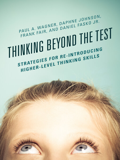 Title details for Thinking Beyond the Test by Paul A. Wagner - Available